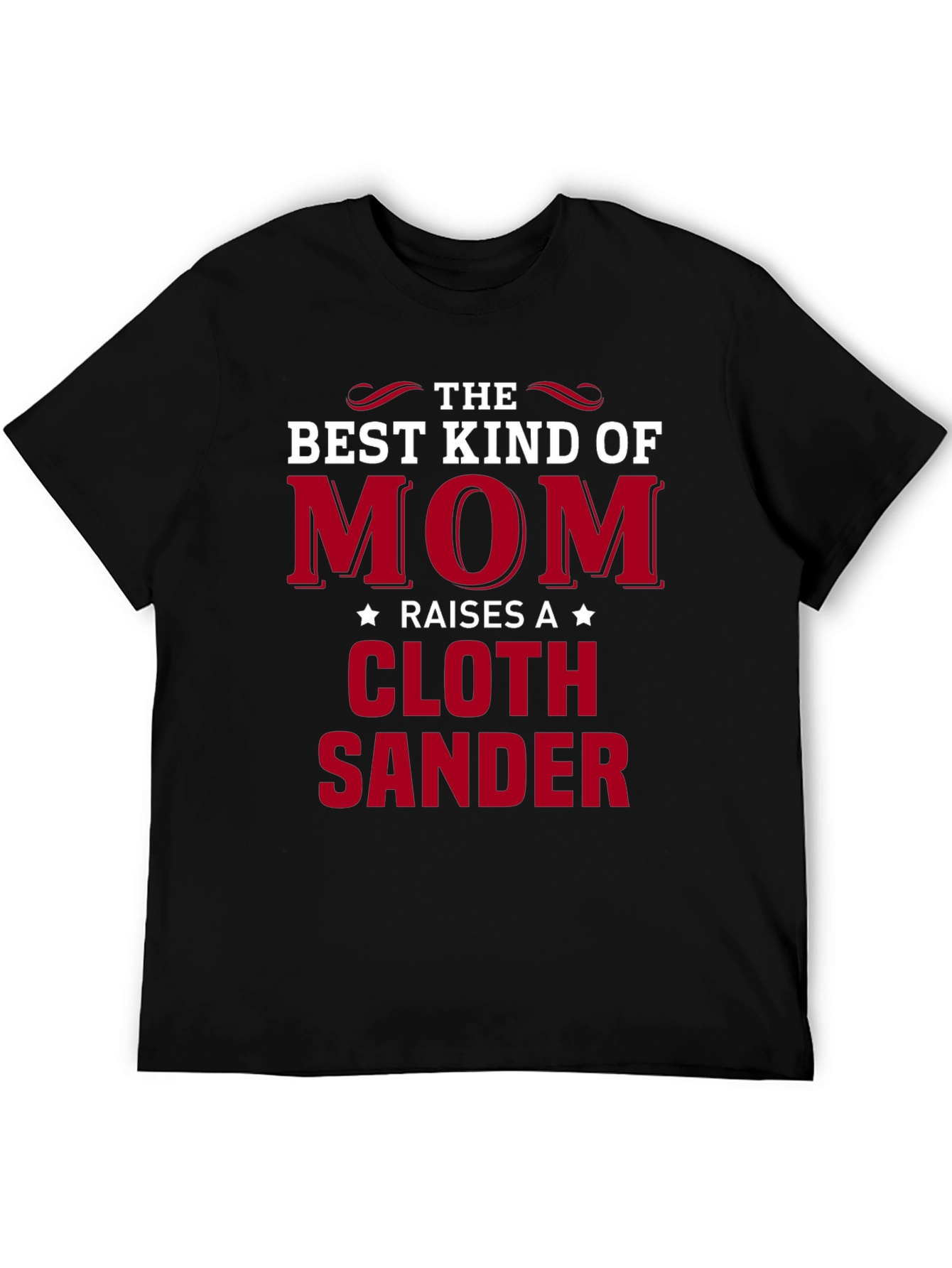 Best Kind of Mom Cloth Sander T-Shirt