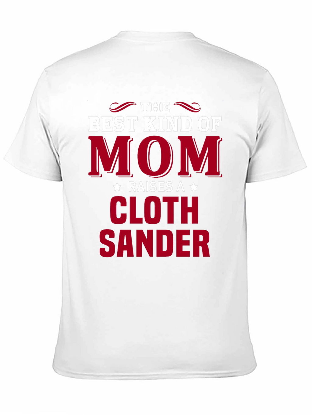 Best Kind of Mom Cloth Sander T-Shirt