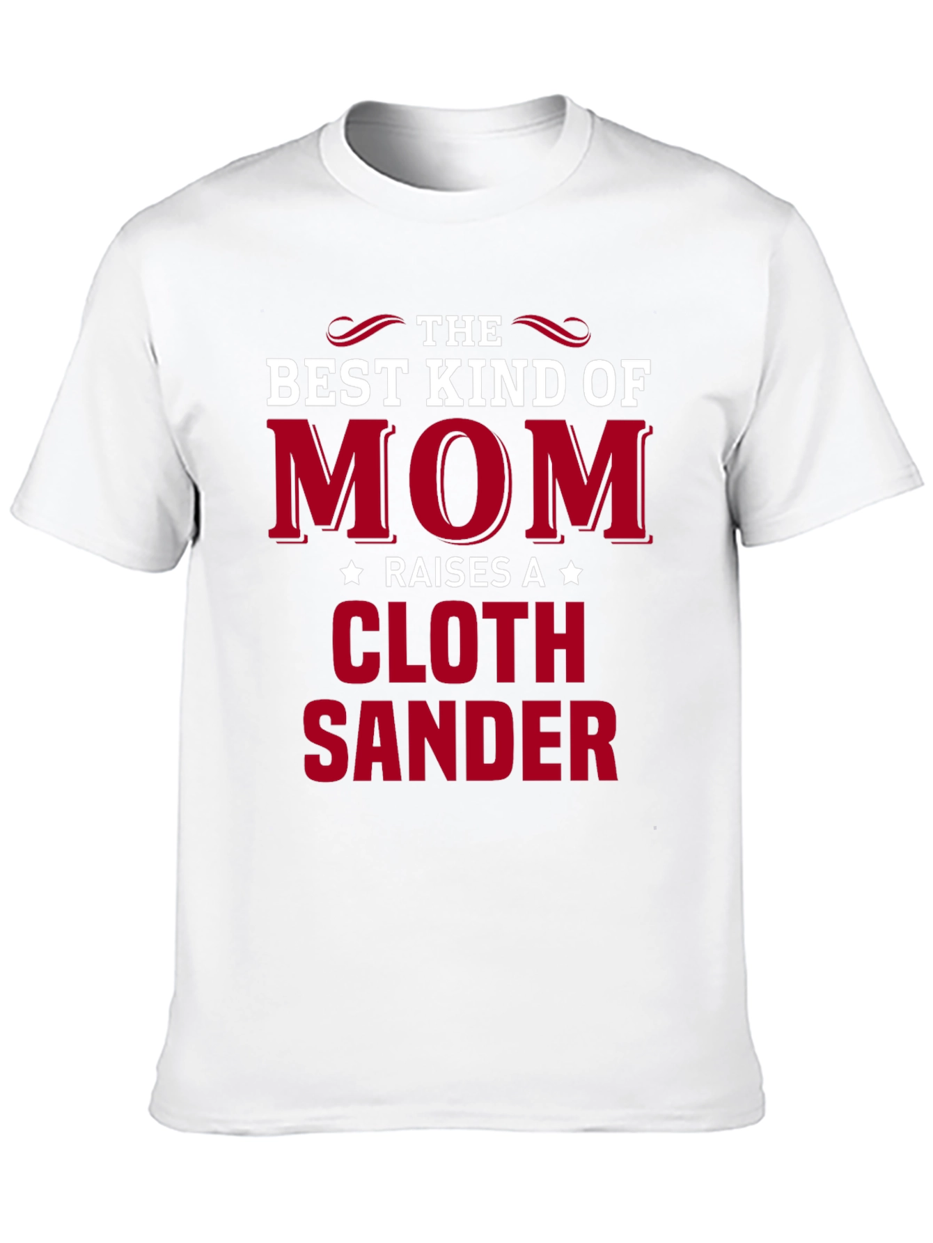 Best Kind of Mom Cloth Sander T-Shirt