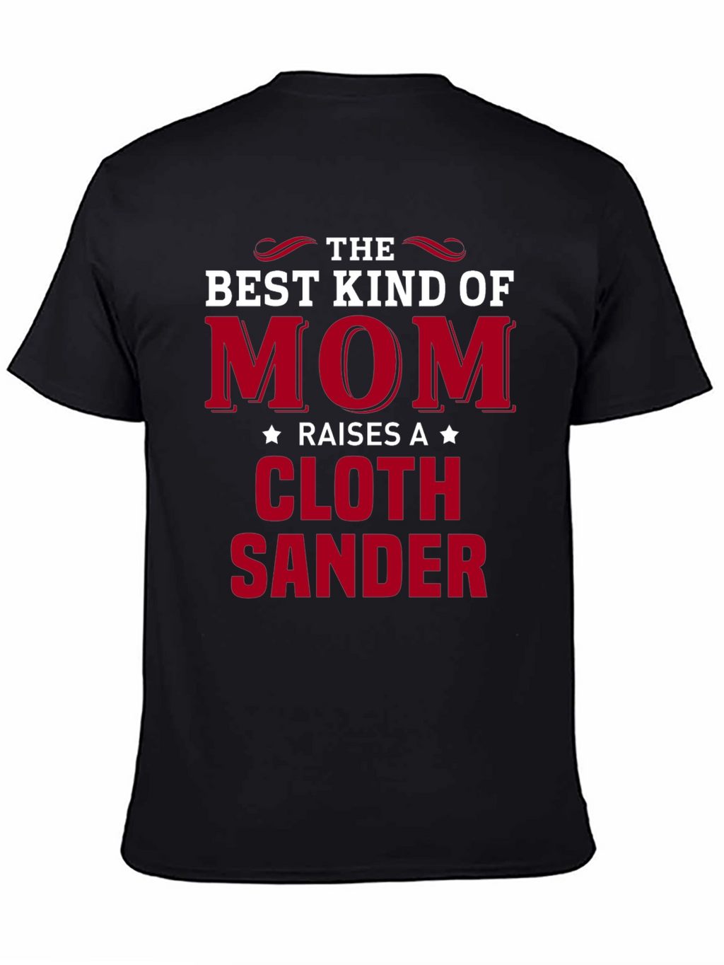 Best Kind of Mom Cloth Sander T-Shirt