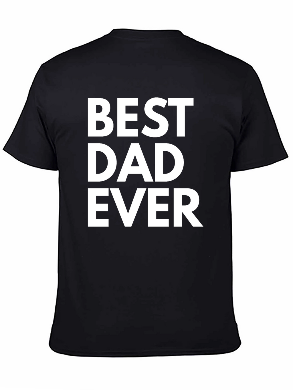 Best Dad Ever T-Shirt - Classic Fathers Day Gift