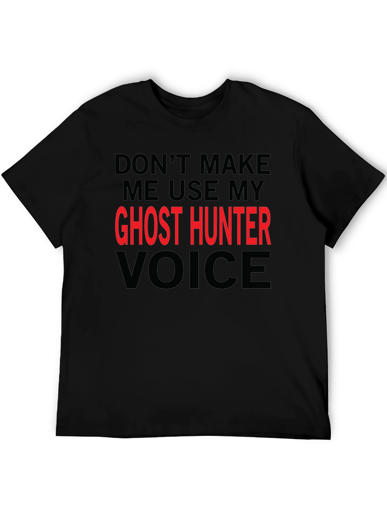 Ghost Hunter Voice T-Shirt - Funny Graphic Tee