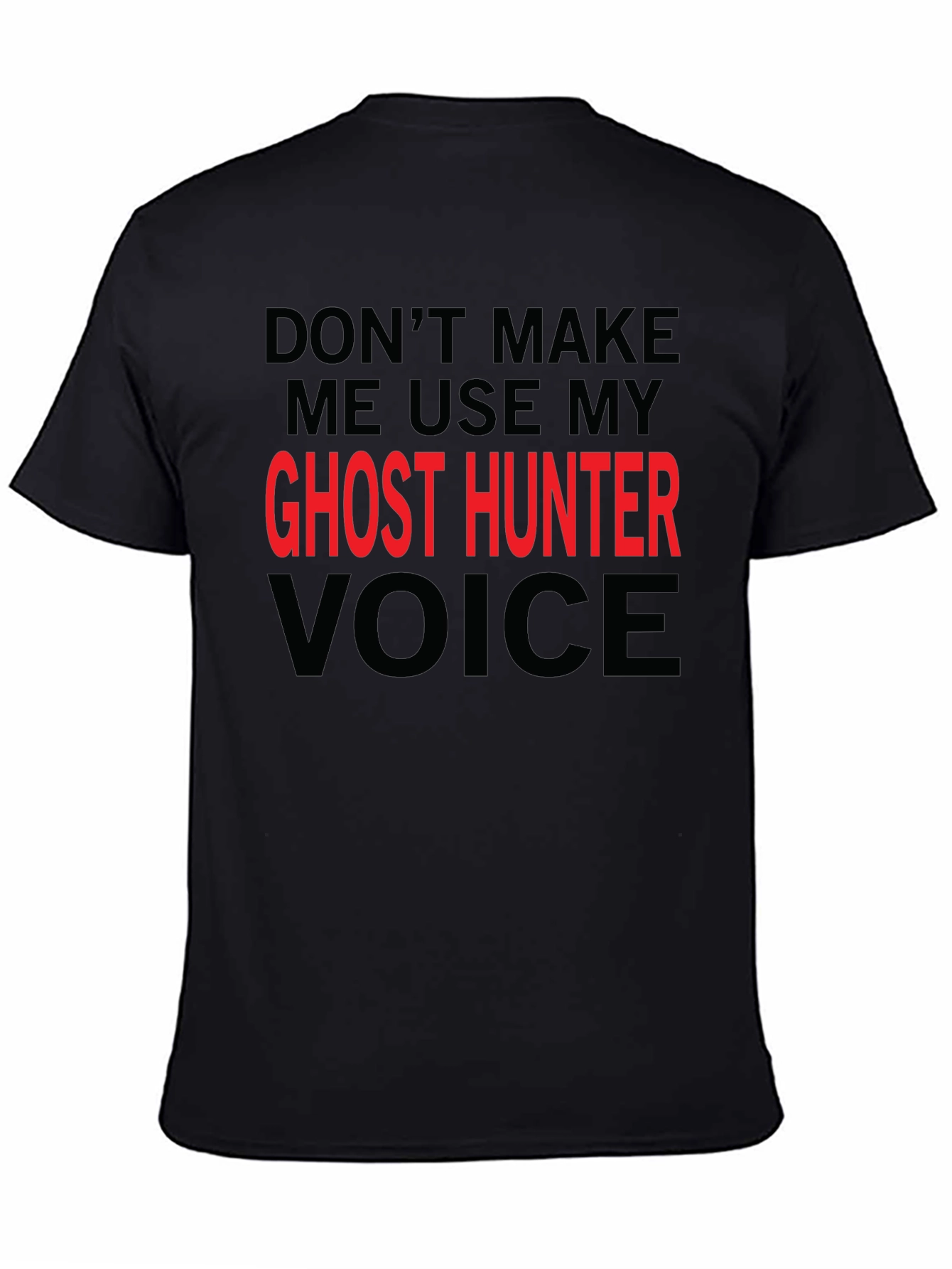 Ghost Hunter Voice T-Shirt - Funny Graphic Tee
