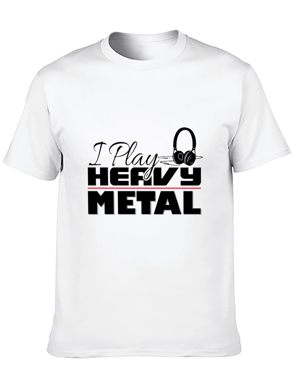 I Play Heavy Metal T-Shirt