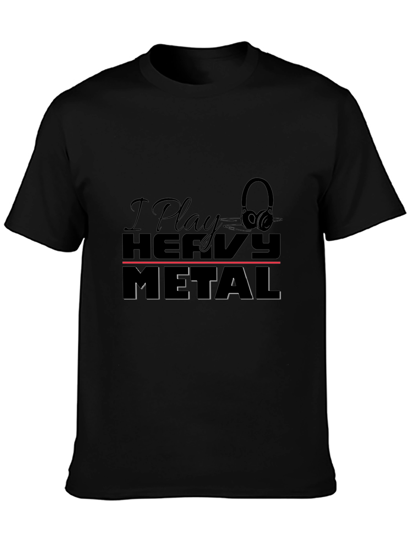 I Play Heavy Metal T-Shirt