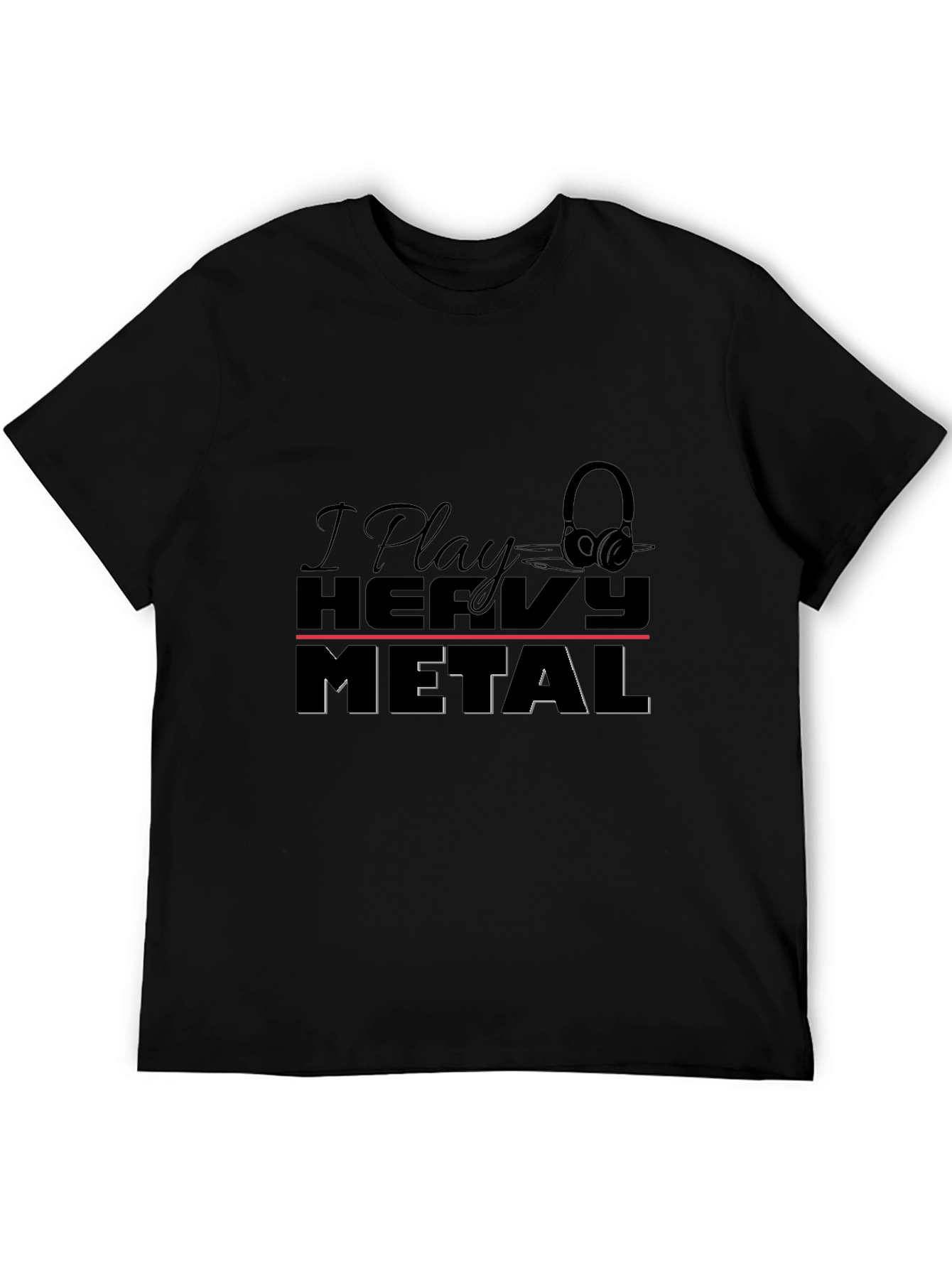 I Play Heavy Metal T-Shirt