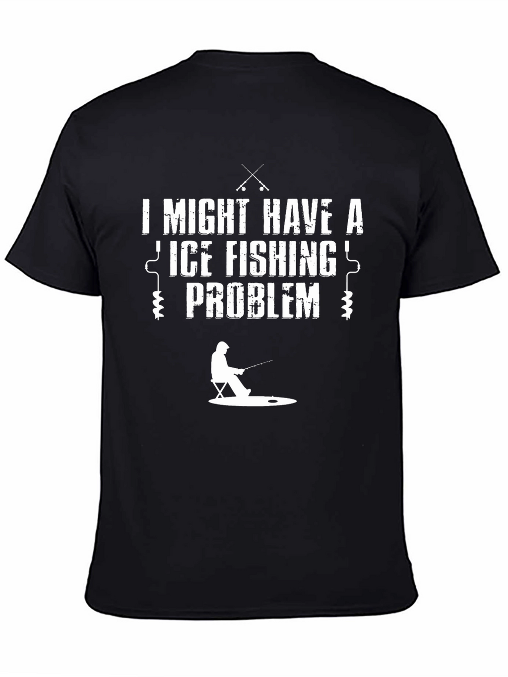 Ice Fishing Problem T-Shirt - Funny Angler Tee