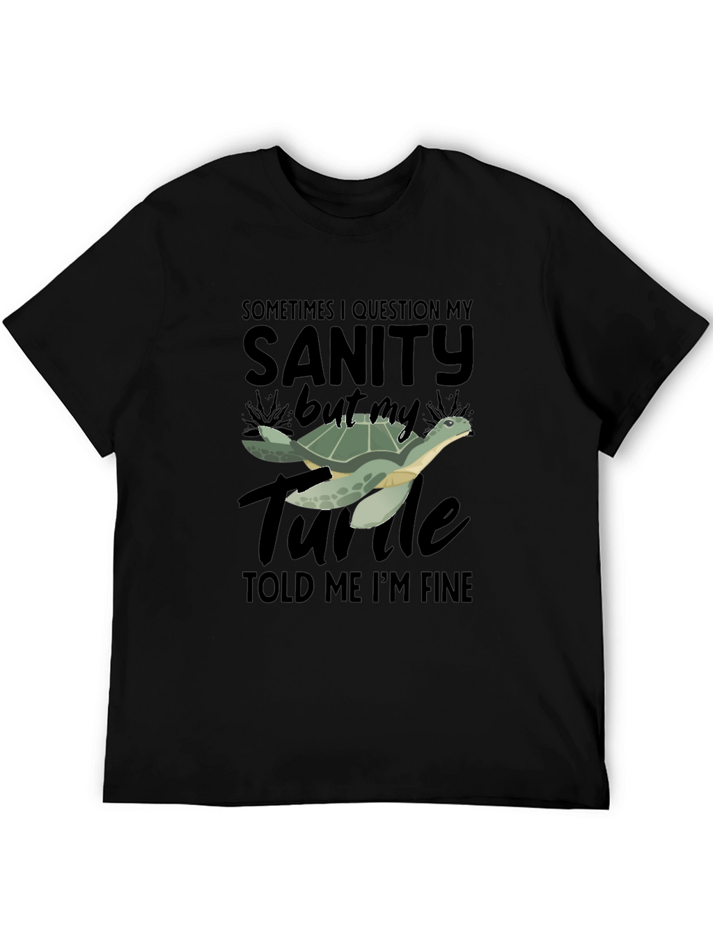Sanity Turtle T-Shirt - Funny Graphic Tee