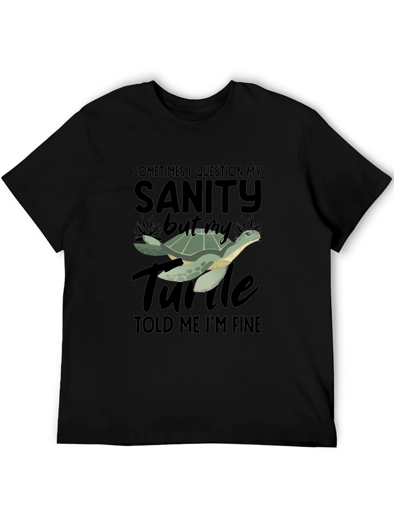 Sanity Turtle T-Shirt - Funny Graphic Tee