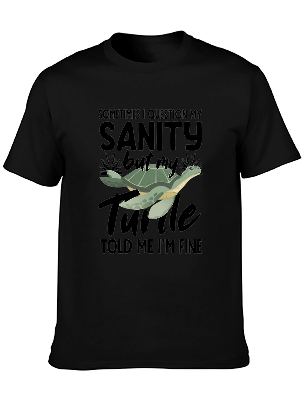 Sanity Turtle T-Shirt - Funny Graphic Tee