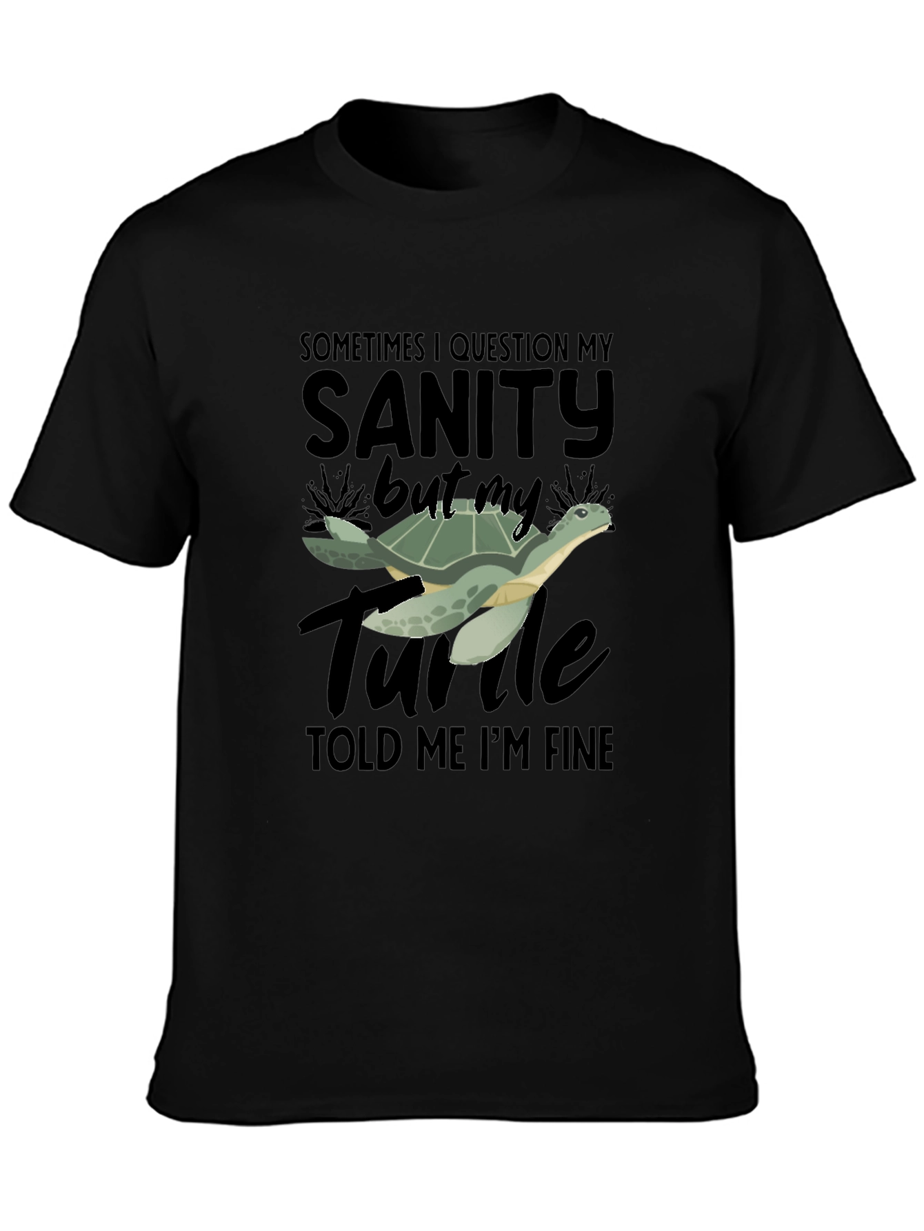 Sanity Turtle T-Shirt - Funny Graphic Tee