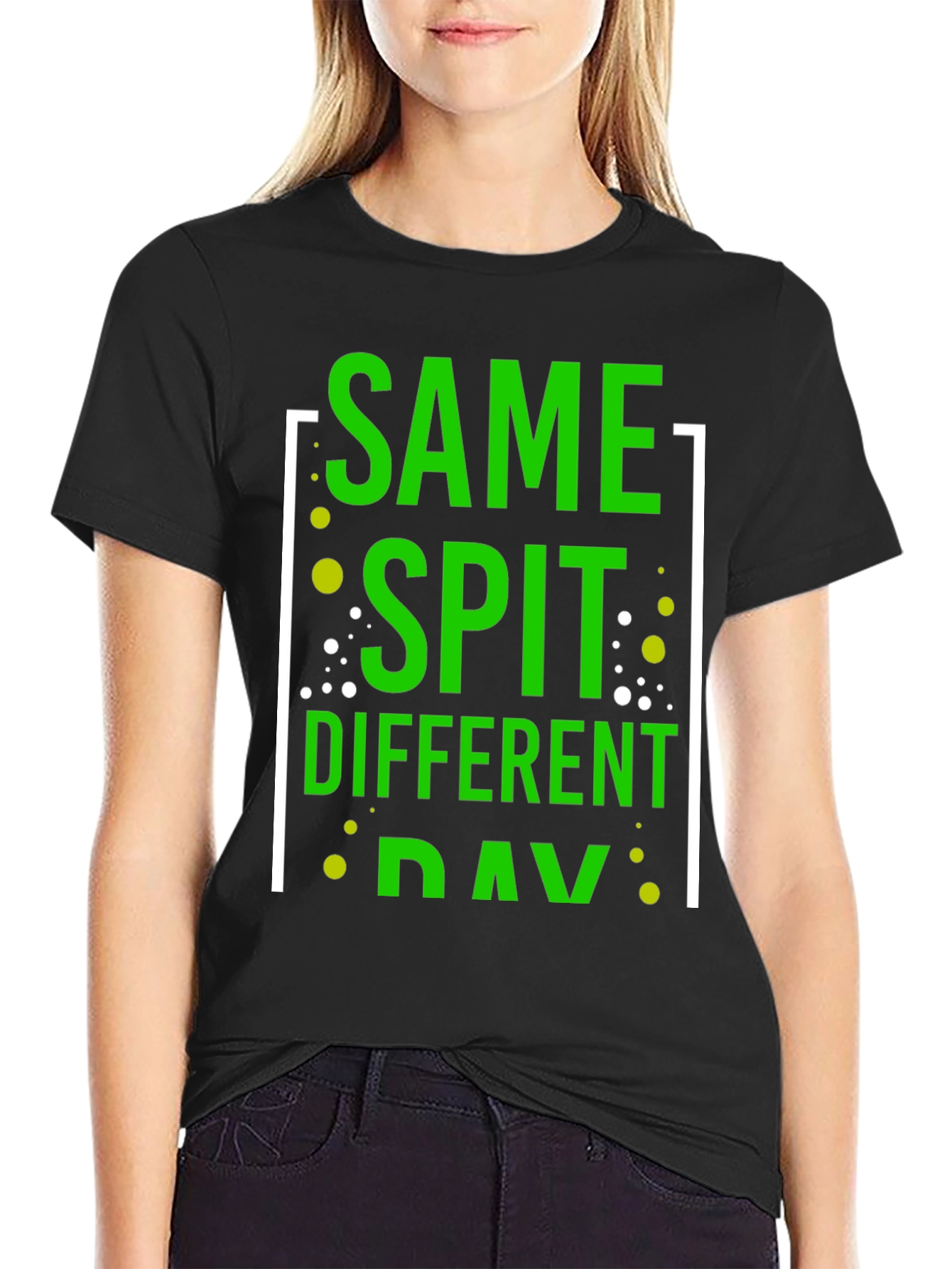 Same Spit Different Day Funny Graphic T-Shirt