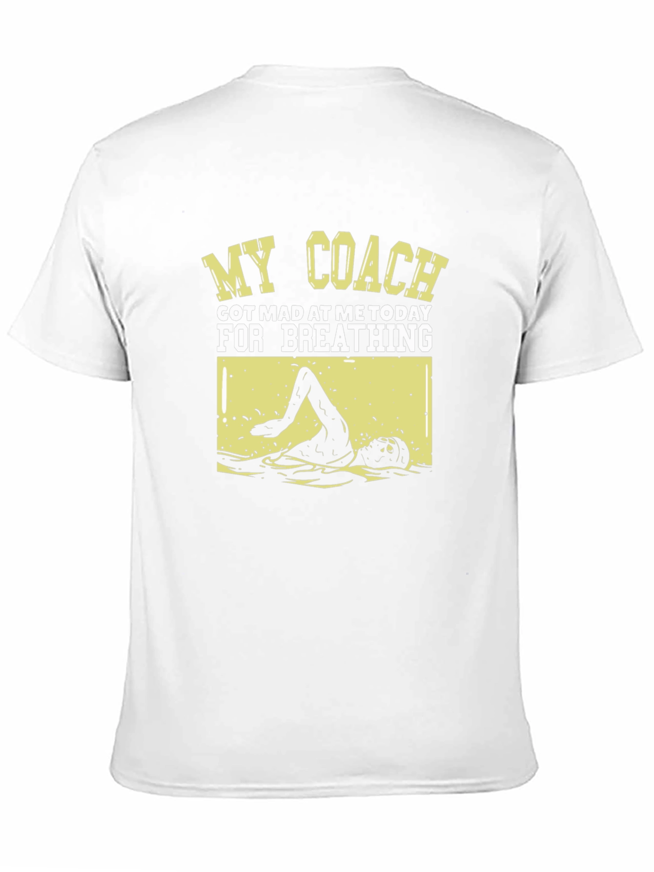 Funny Swimmer T-Shirt: My Coach Got Mad