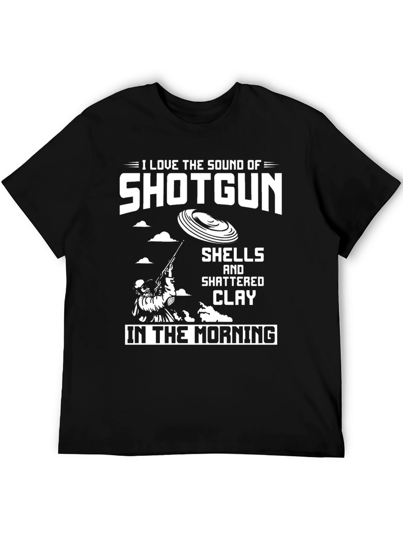 I Love The Sound of Shotgun T-Shirt