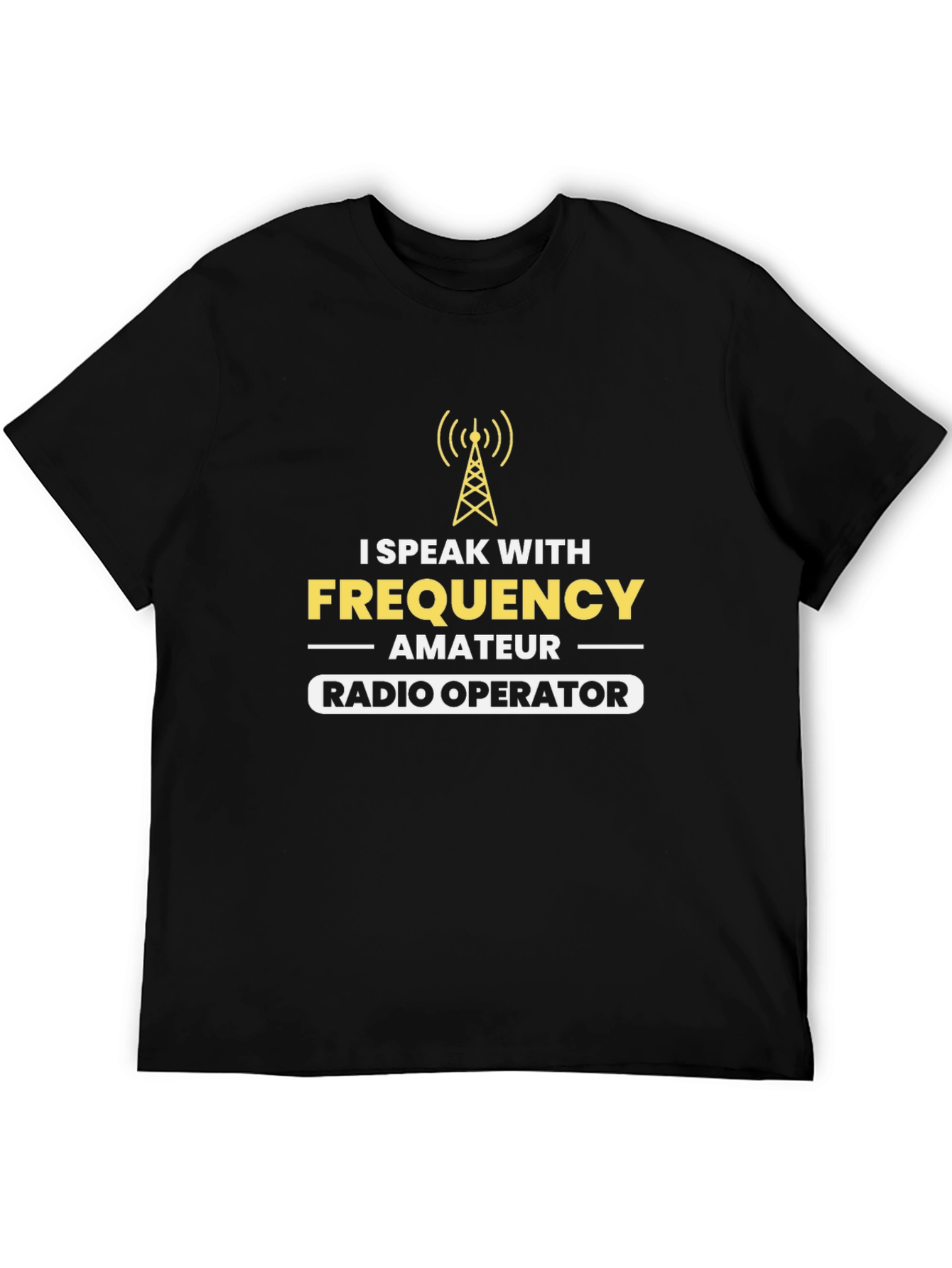 Amateur Radio Operator T-Shirt - Speak With Frequency Tee