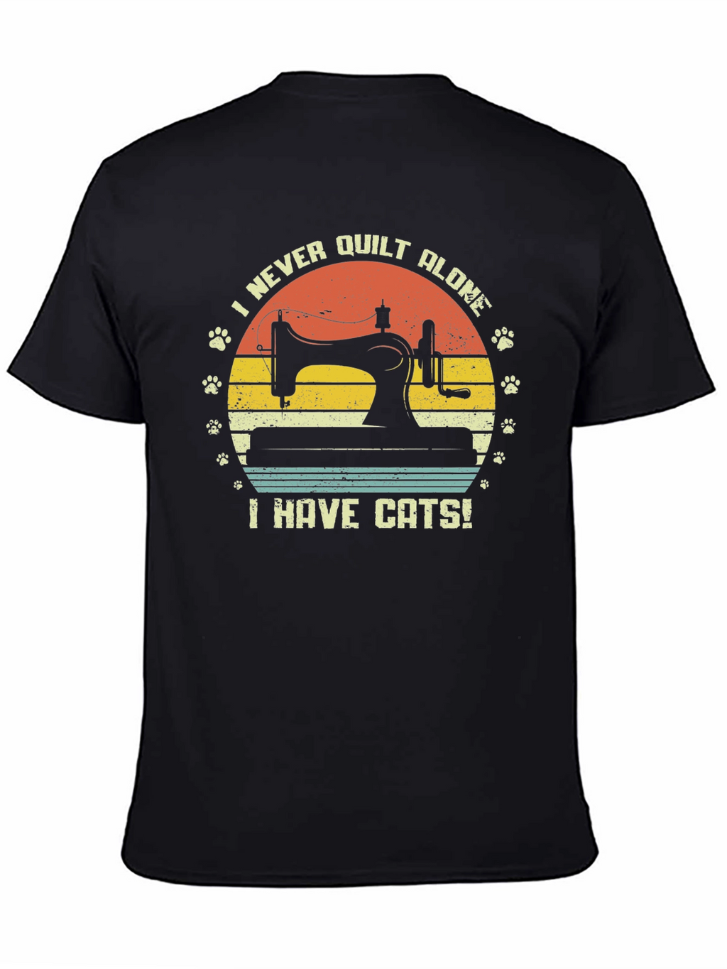 I Never Quilt Alone Cats T-Shirt