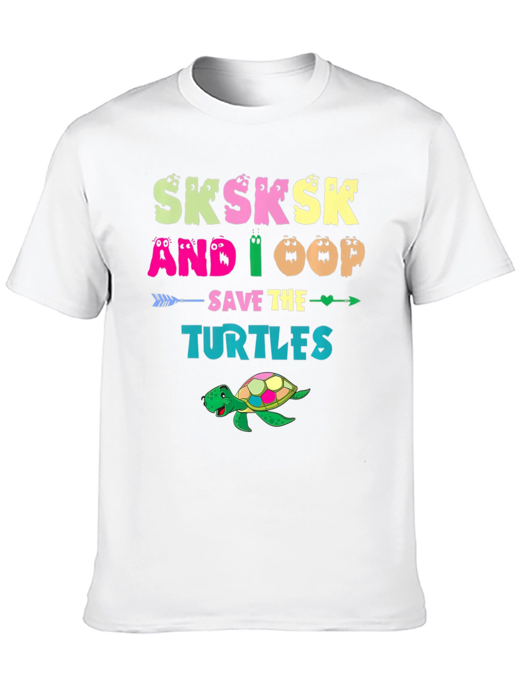Save The Turtles Sksksk T-Shirt