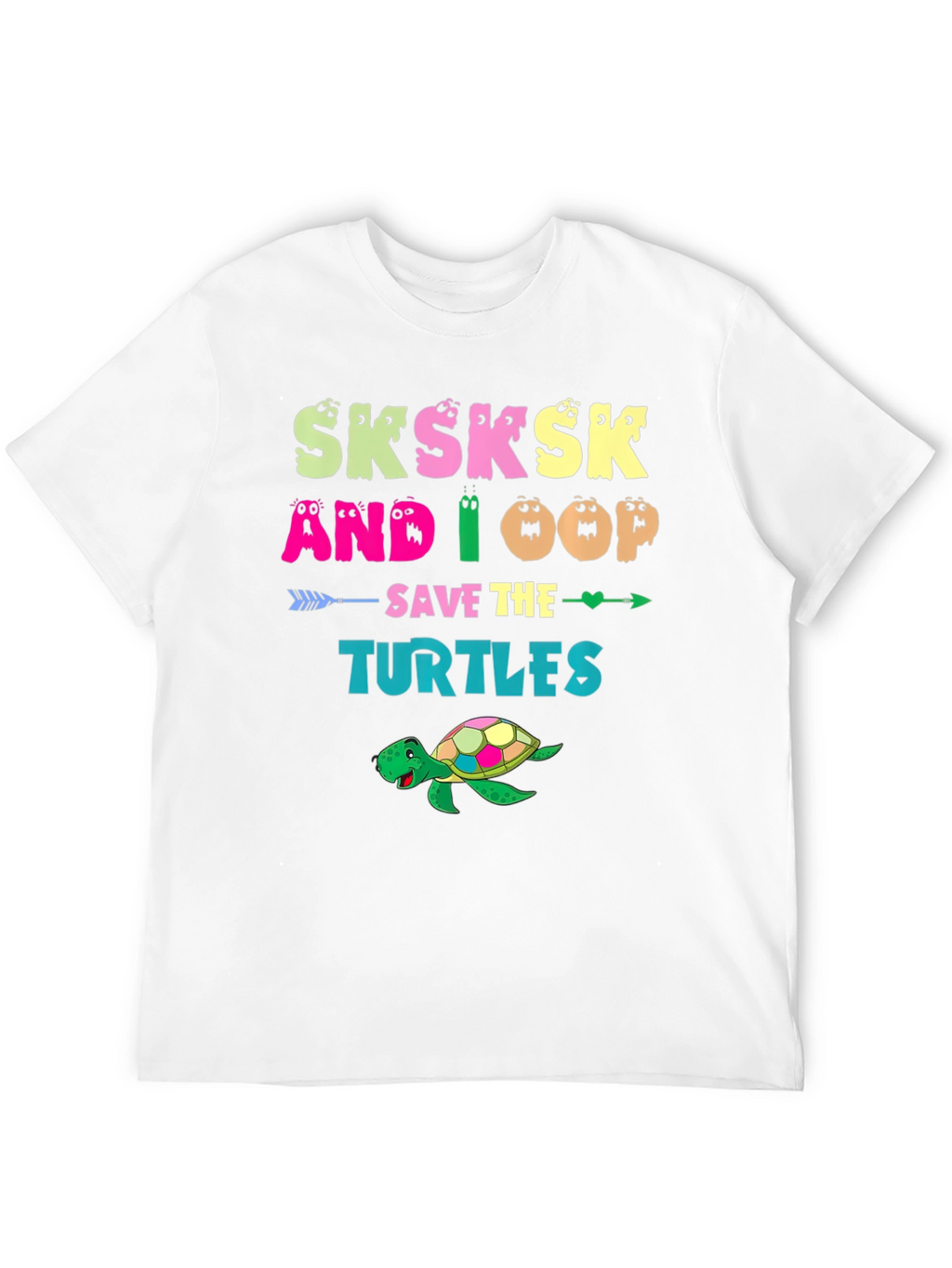 Save The Turtles Sksksk T-Shirt