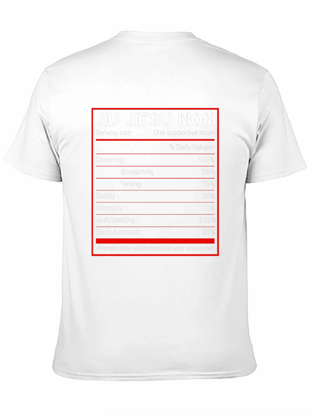 Jiu Jitsu Mom T-Shirt - Nutrition Facts