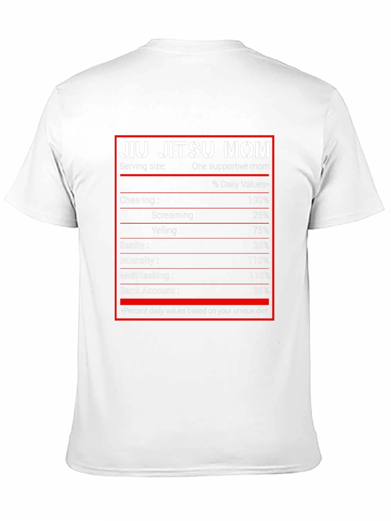 Jiu Jitsu Mom T-Shirt - Nutrition Facts