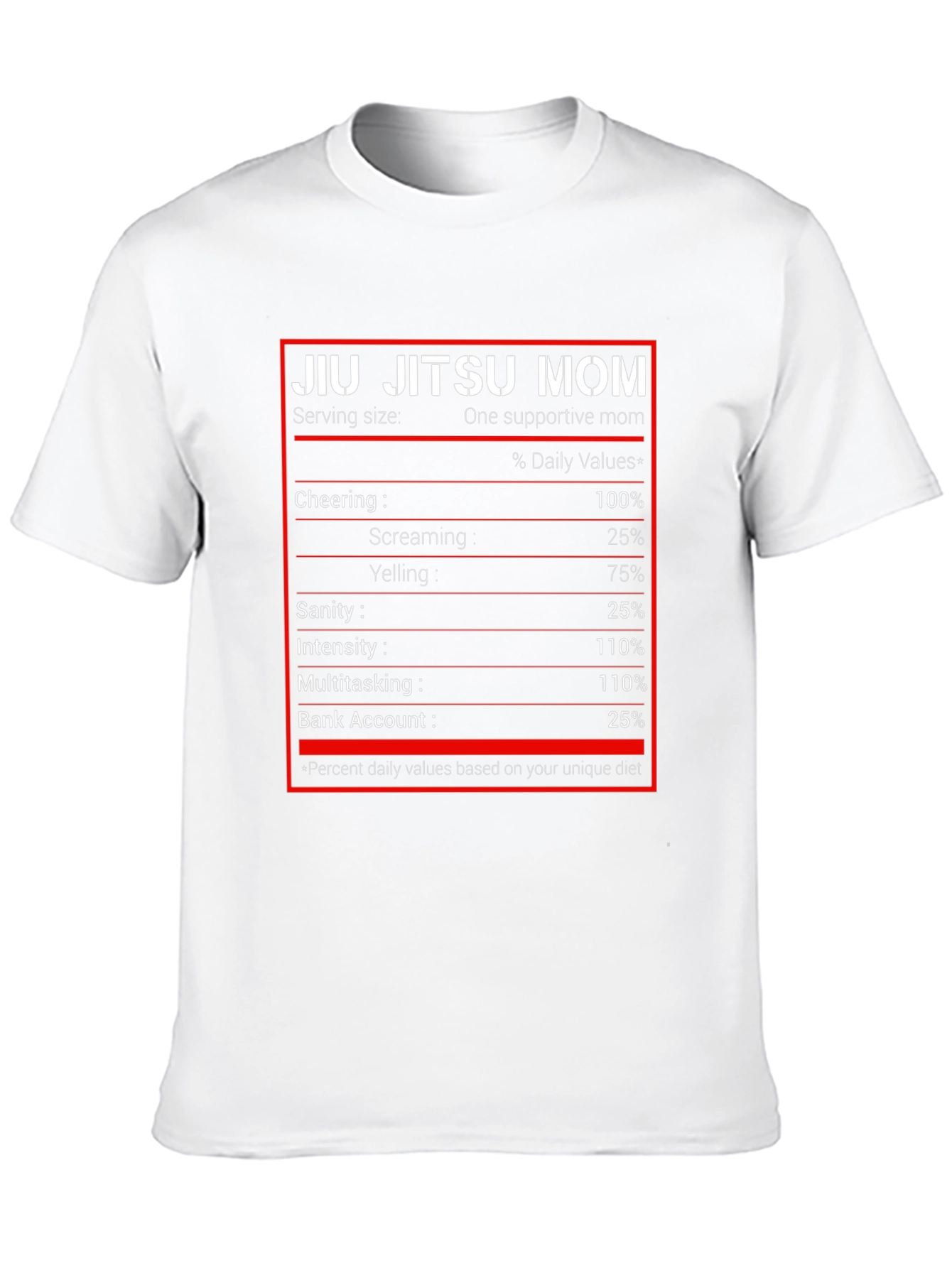 Jiu Jitsu Mom T-Shirt - Nutrition Facts