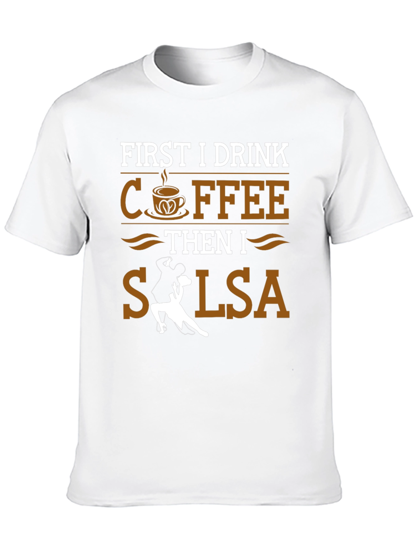 Coffee Then Salsa Dance T-Shirt