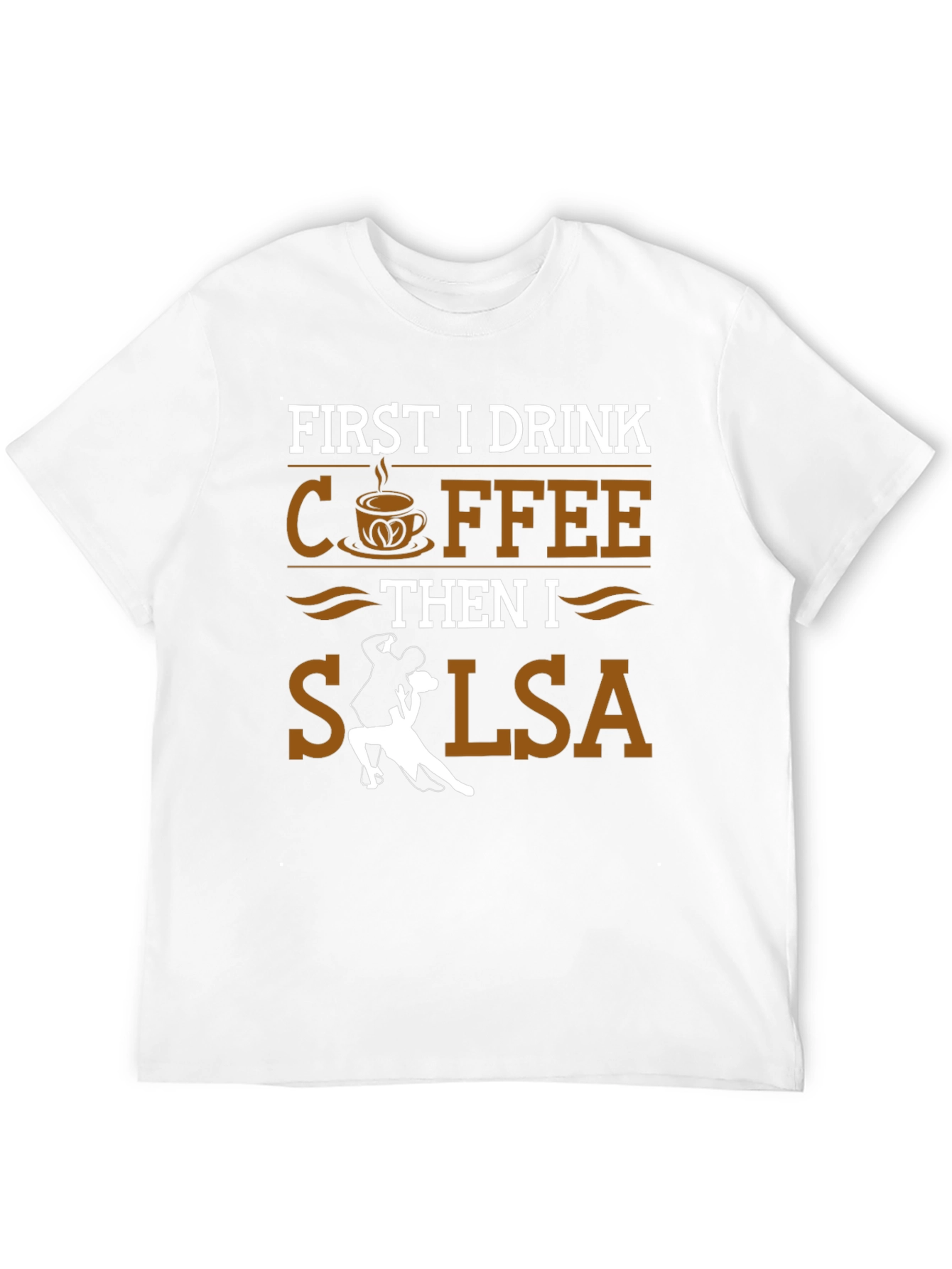 Coffee Then Salsa Dance T-Shirt