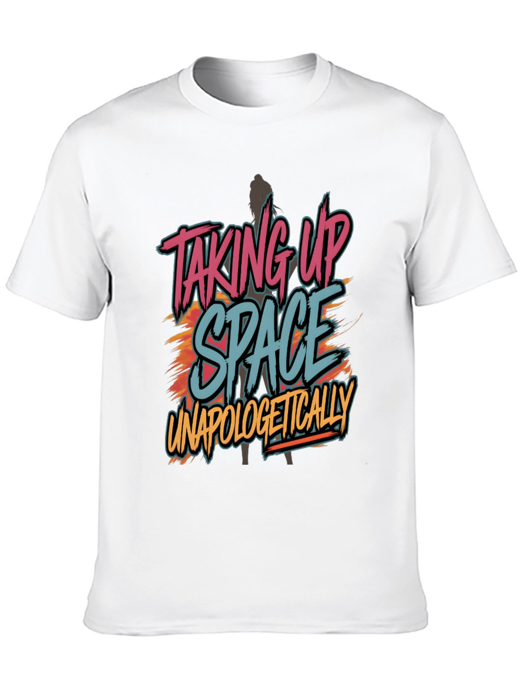 Taking Up Space Graphic T-Shirt