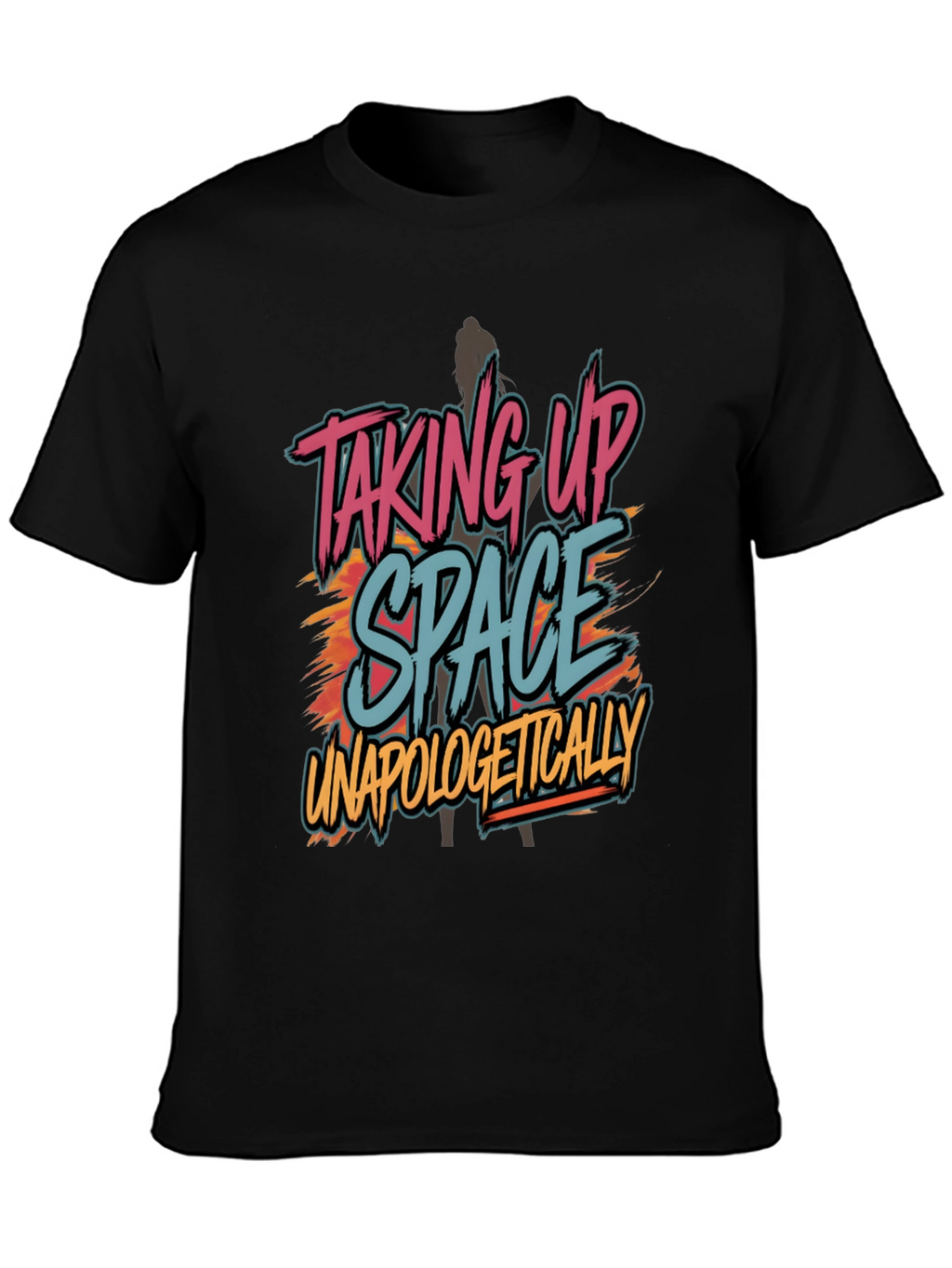 Taking Up Space Graphic T-Shirt