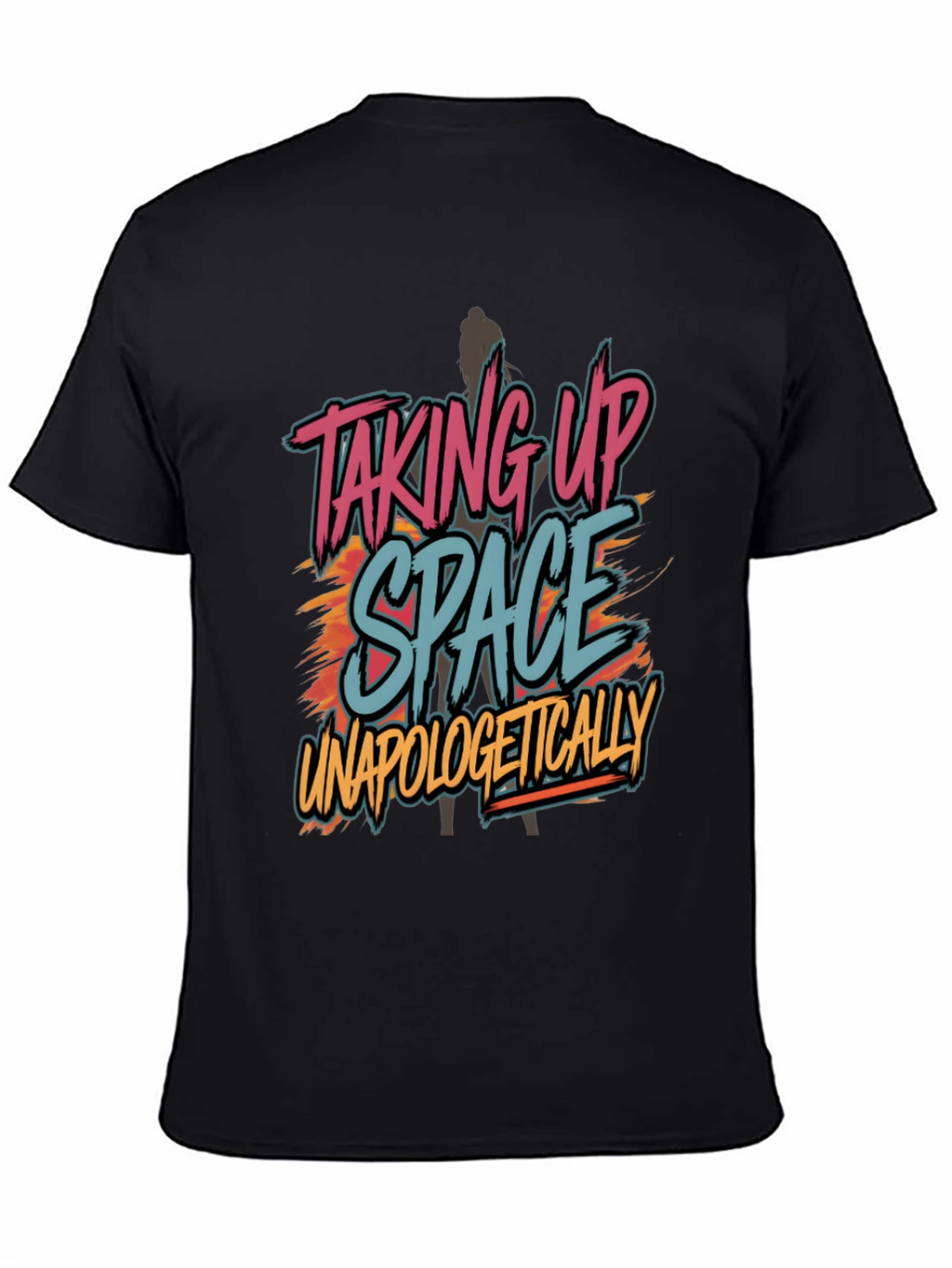 Taking Up Space Graphic T-Shirt