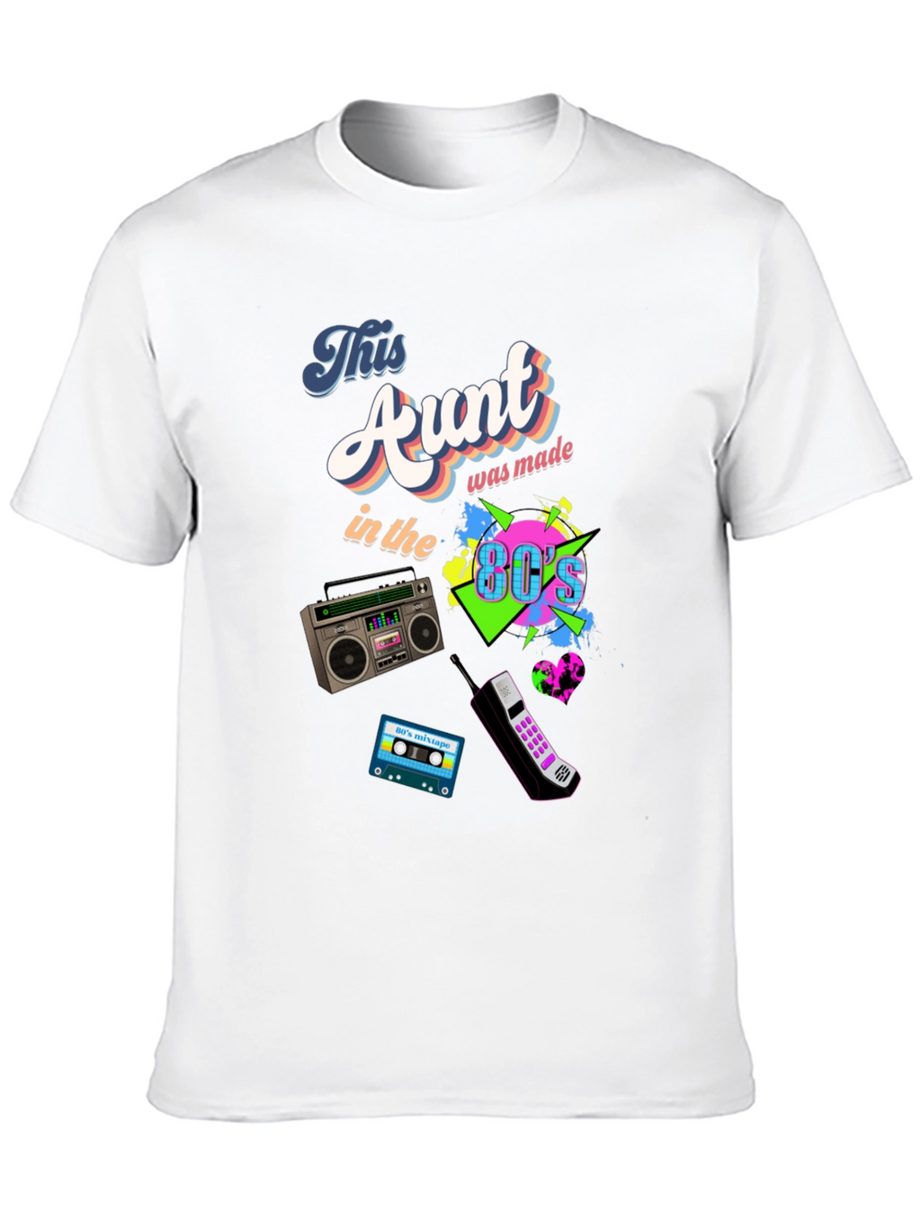This Aunt Was Made in the 80s T-Shirt