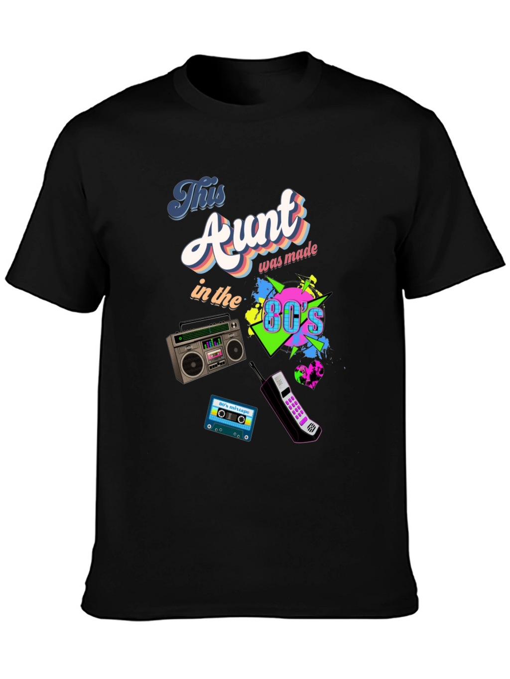 This Aunt Was Made in the 80s T-Shirt