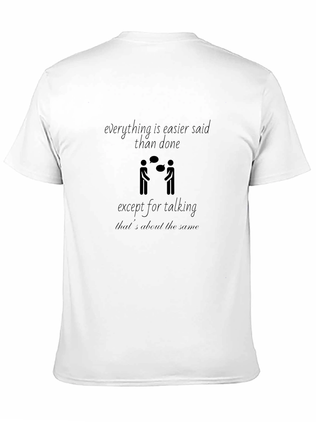 Everything Easier Said Black Graphic Tee
