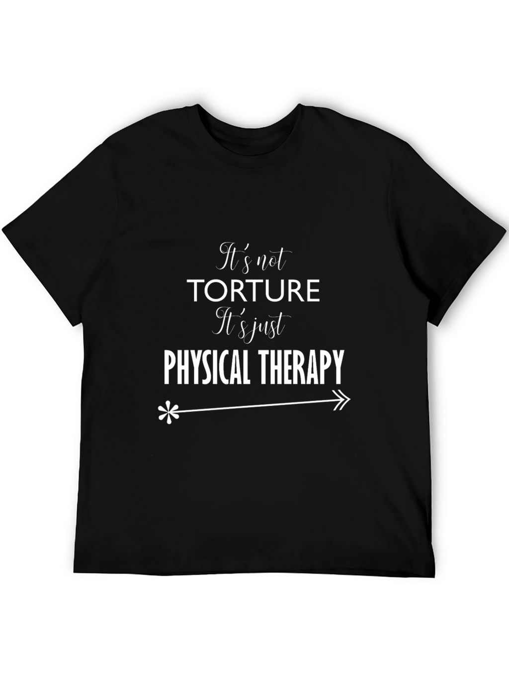 Funny Physical Therapy T-Shirt
