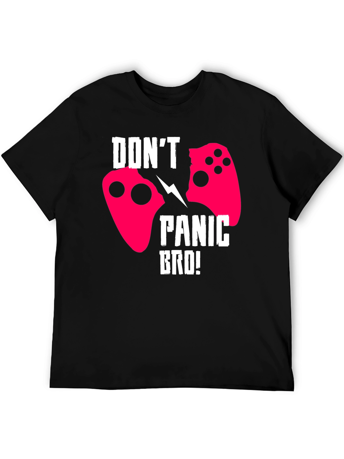 Dont Panic Bro! Gamer T-Shirt