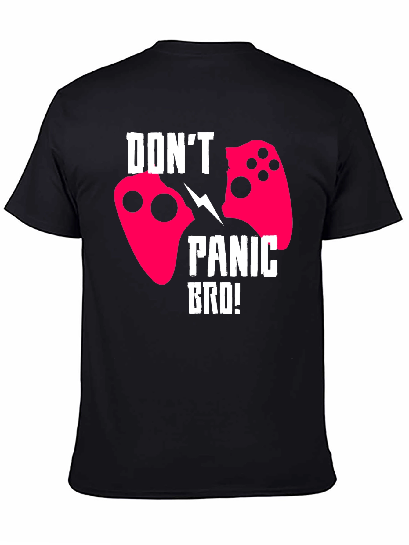Dont Panic Bro! Gamer T-Shirt