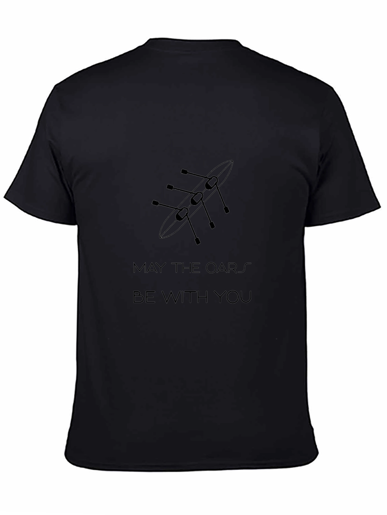 Rowing T-Shirt - May The Oars Be With You