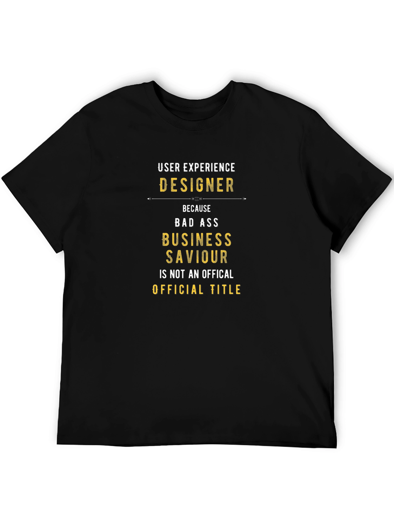 User Experience Designer Funny Graphic Tee