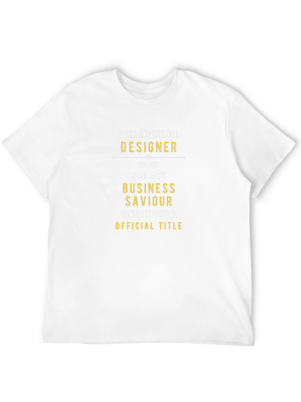 User Experience Designer Funny Graphic Tee