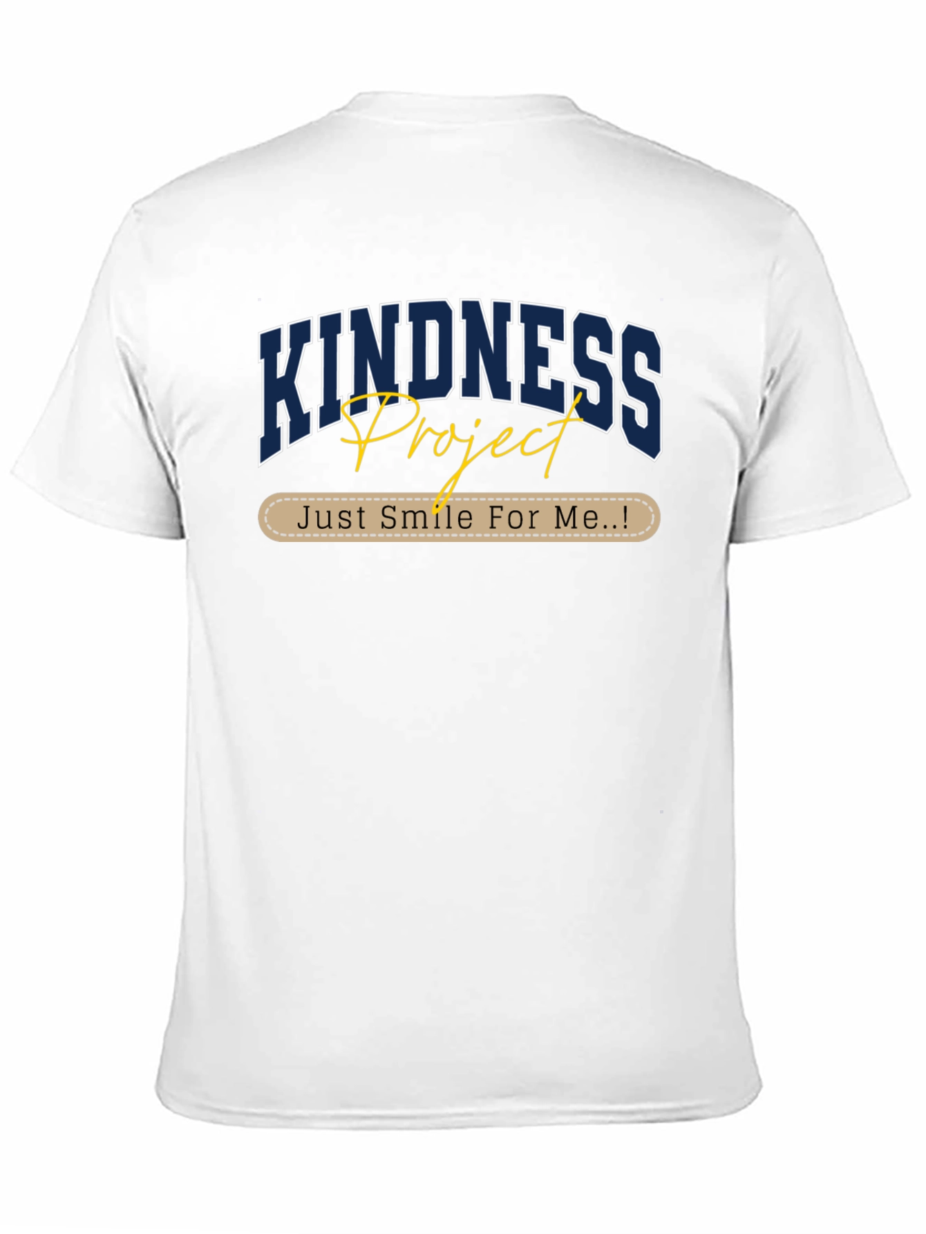 Kindness Project T-Shirt - Just Smile For Me