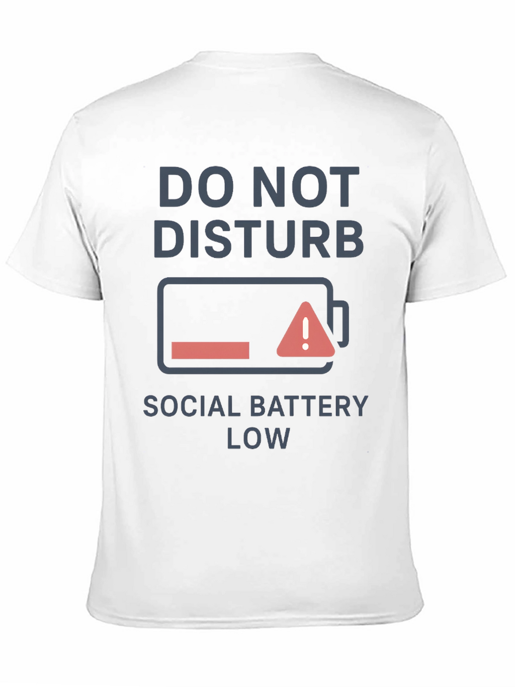 Do Not Disturb Social Battery Low T-Shirt