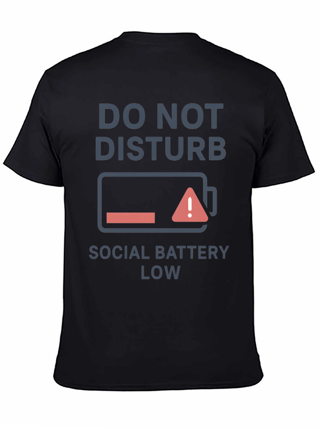 Do Not Disturb Social Battery Low T-Shirt