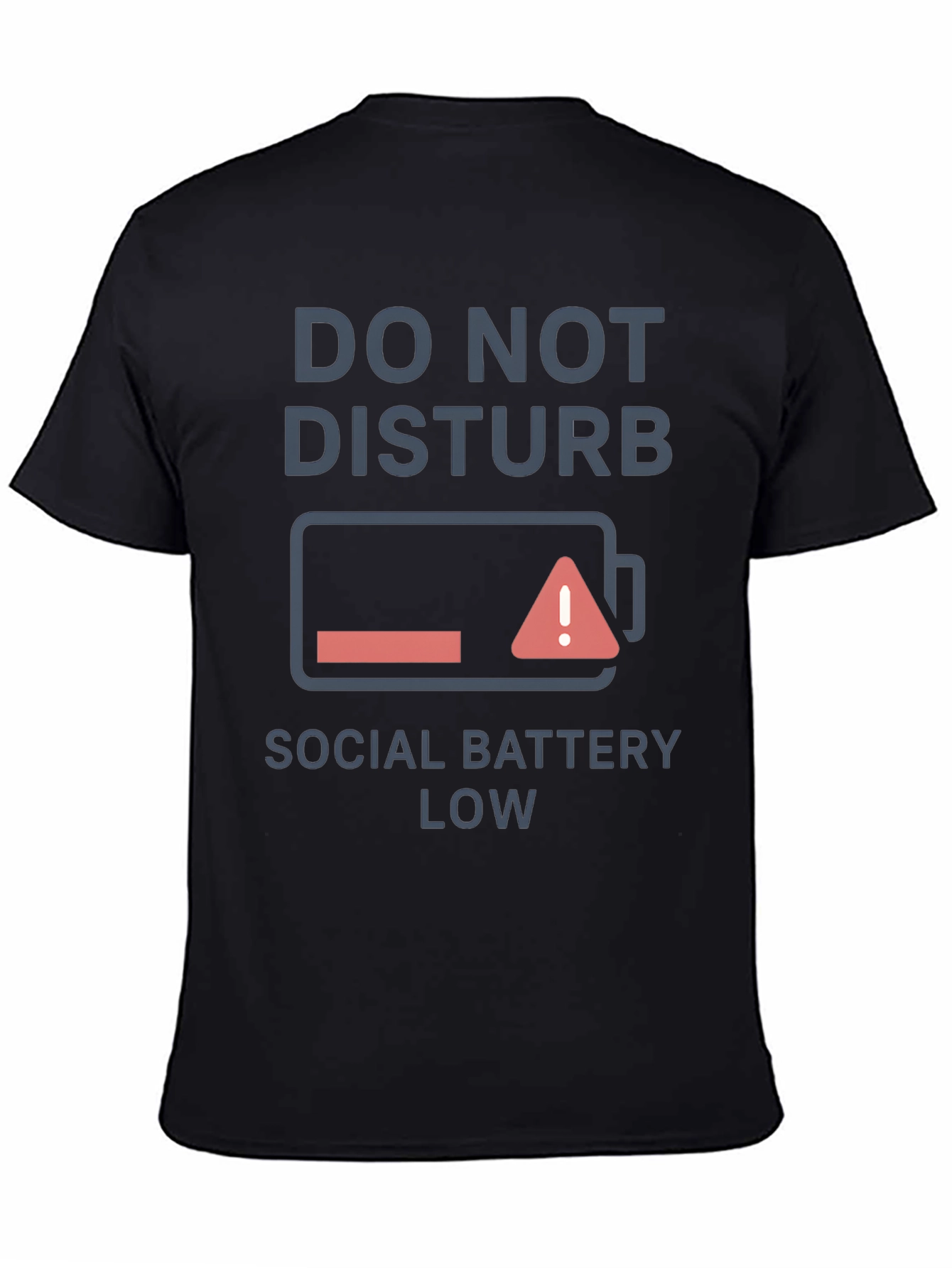 Do Not Disturb Social Battery Low T-Shirt