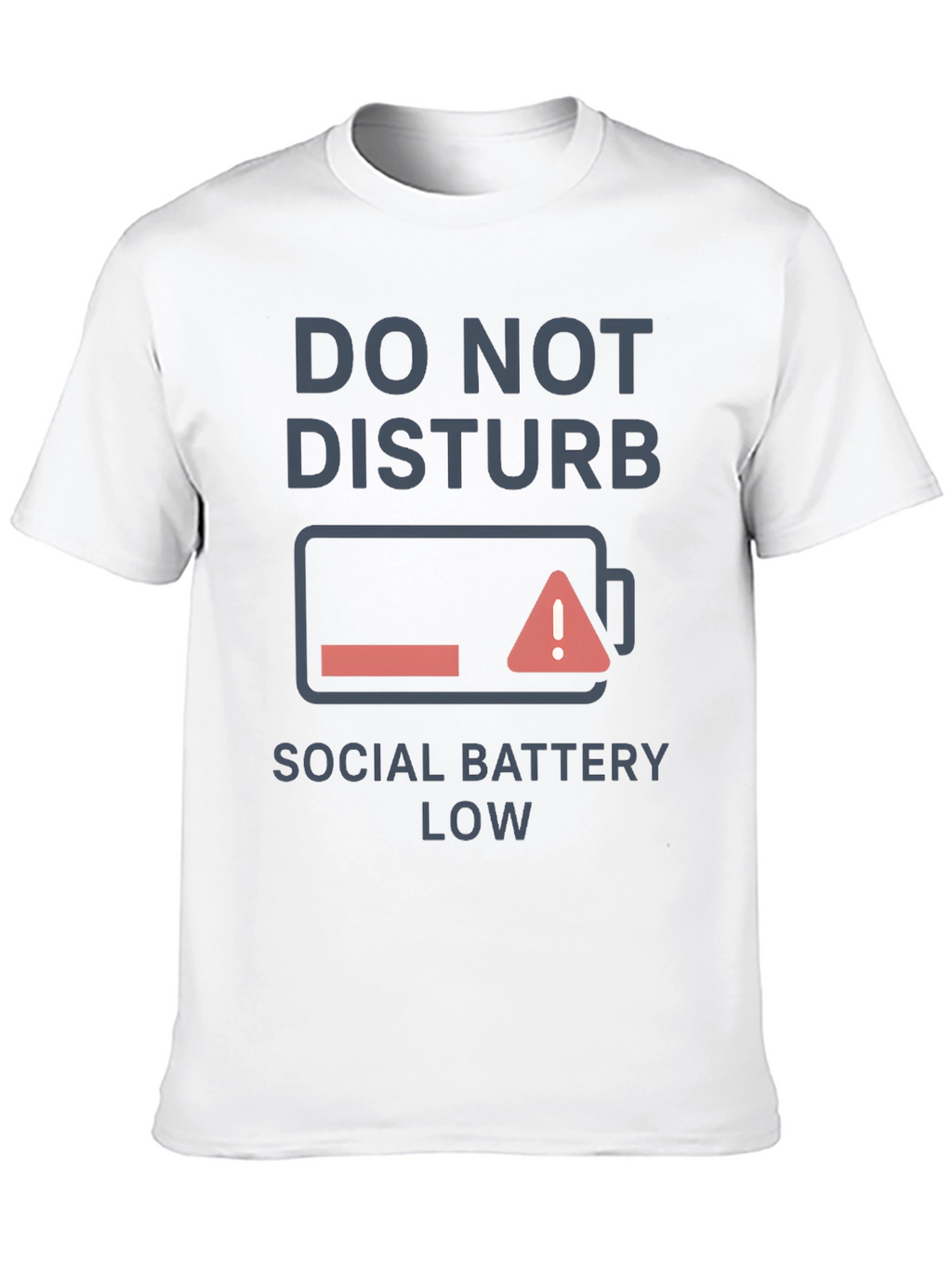 Do Not Disturb Social Battery Low T-Shirt