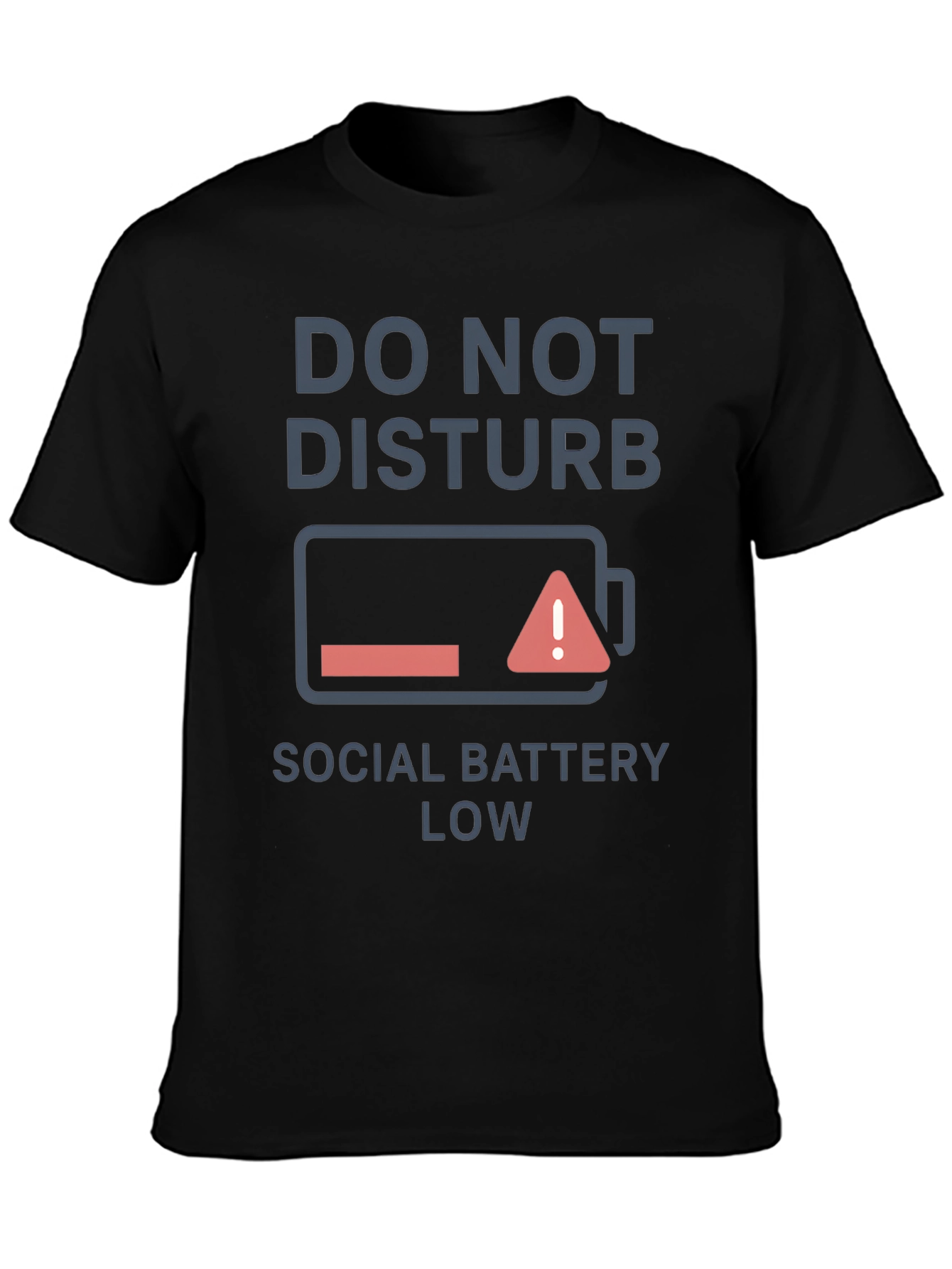 Do Not Disturb Social Battery Low T-Shirt