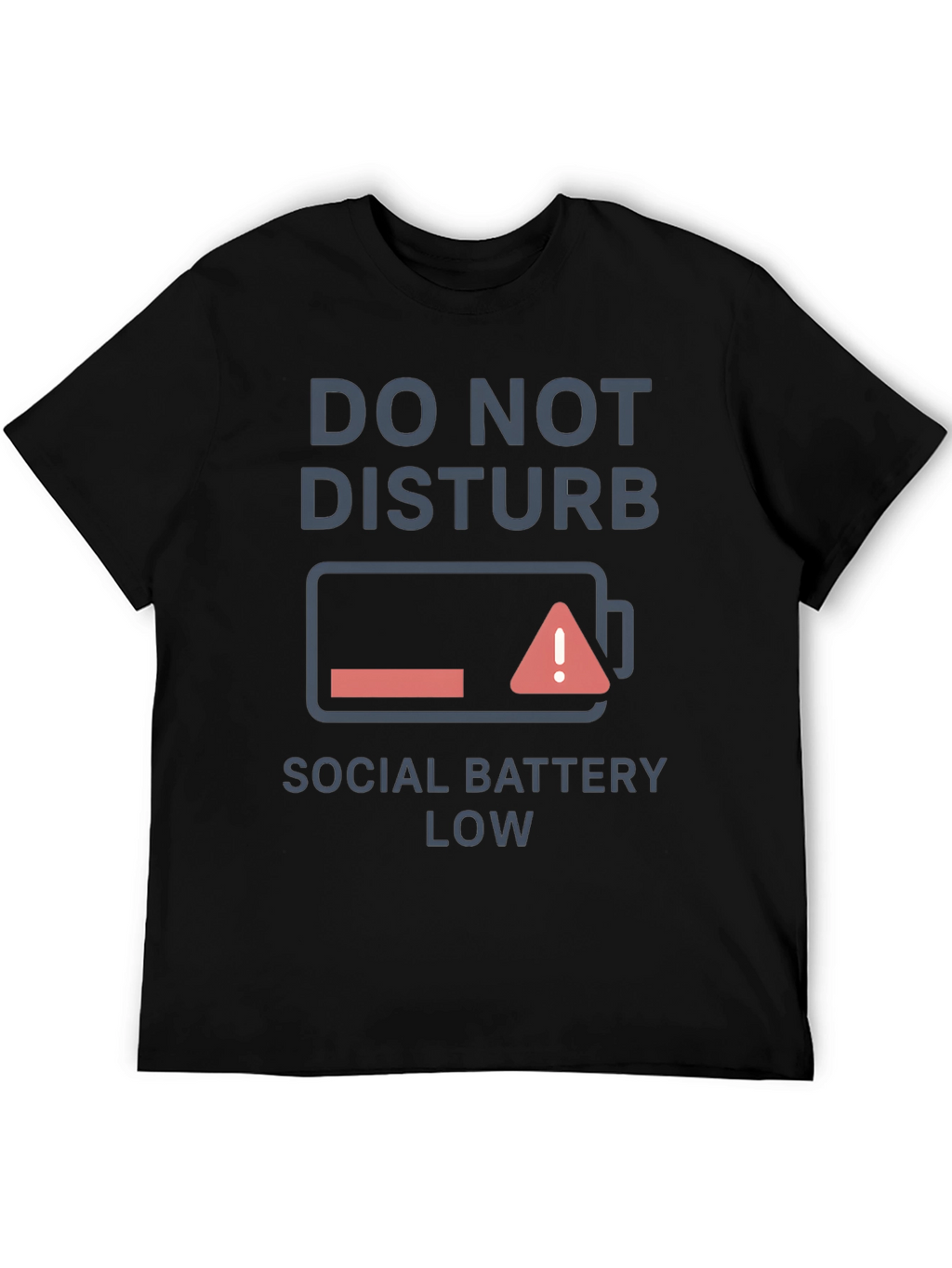Do Not Disturb Social Battery Low T-Shirt