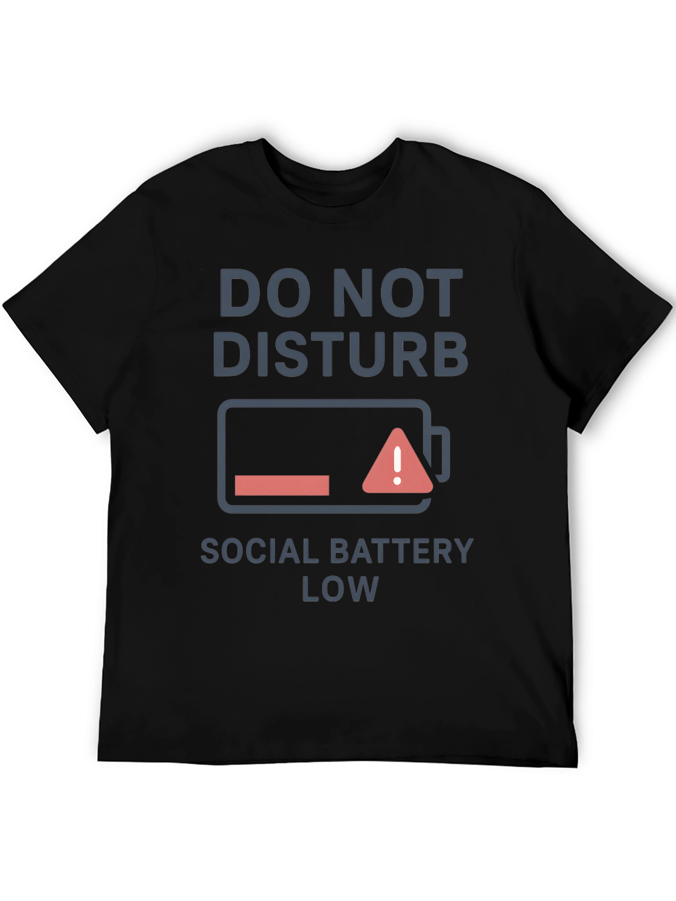 Do Not Disturb Social Battery Low T-Shirt