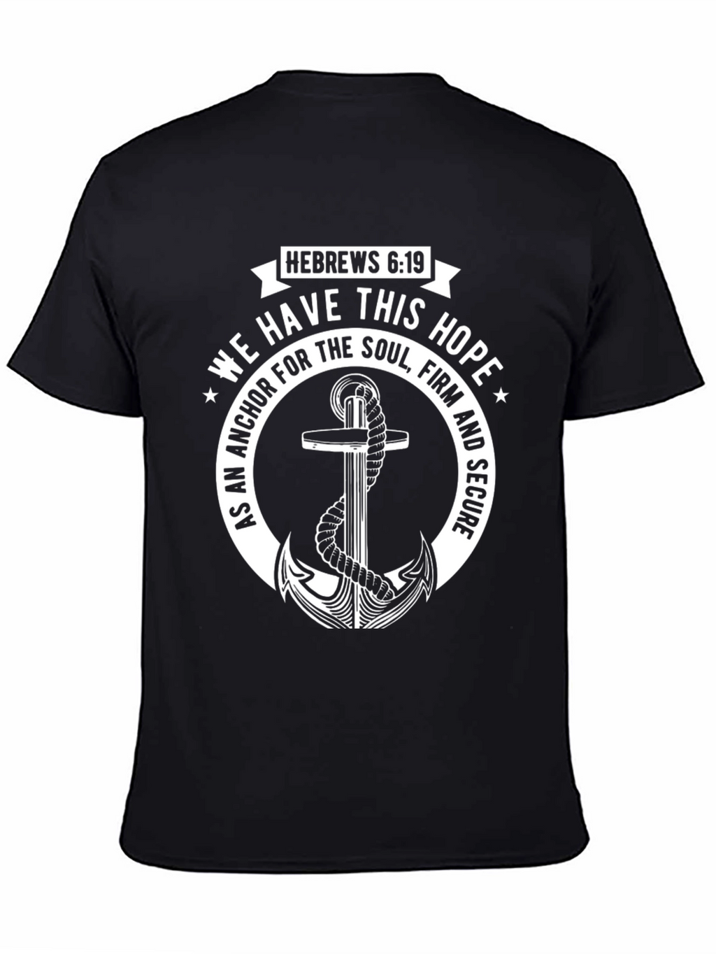 Faith Anchor T-Shirt - Hebrews 6:19 Christian Apparel