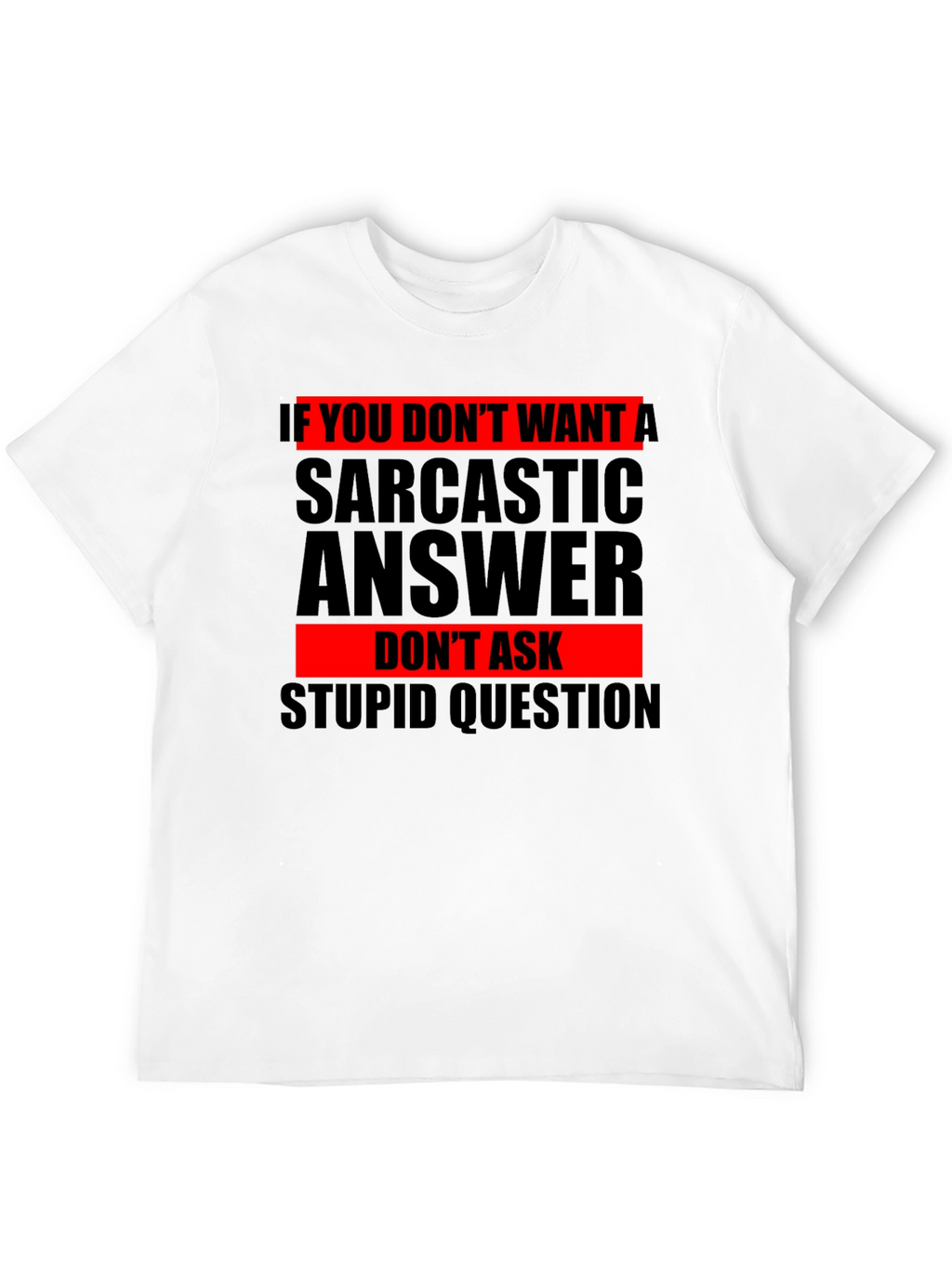 Sarcastic Answer Graphic Tee - Humor T-Shirt