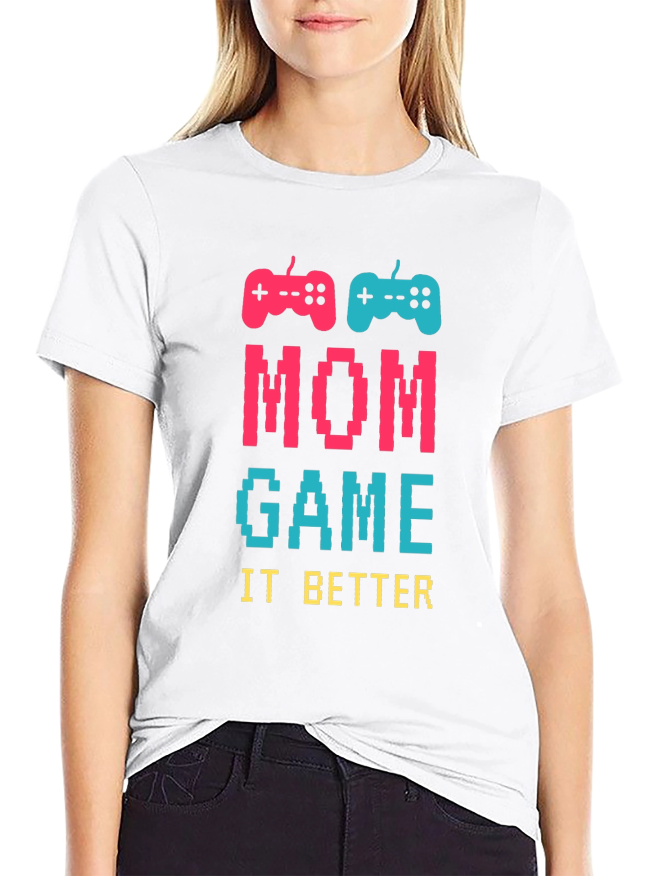 Mom Game It Better T-Shirt - Gamer Mom Tee
